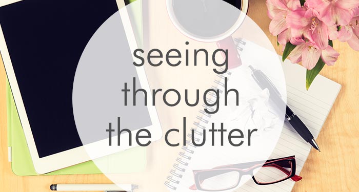 Seeing through the clutter